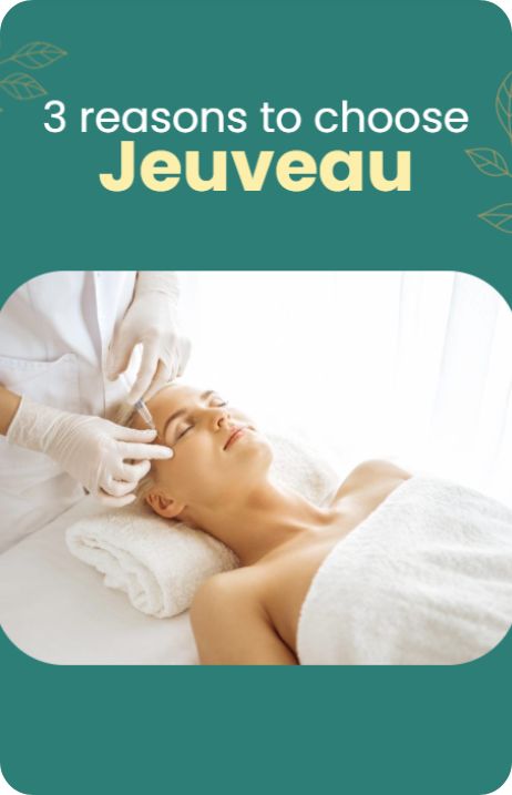 3 reasons to choose Jeuveau