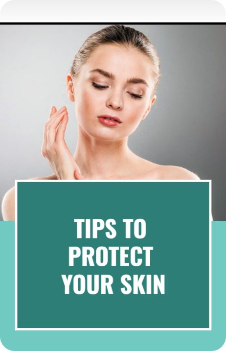 Tips to Protect Your Skin